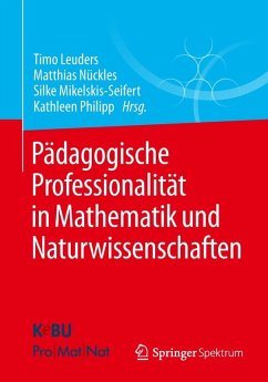 Pädagogische Professionalität in Mathematik und Naturwissenschaften (eBook, PDF) Pädagogische Professionalität in Mathematik und Naturwissenschaften (eBook, PDF)