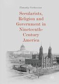 Secularists, Religion and Government in Nineteenth-Century America (eBook, PDF)