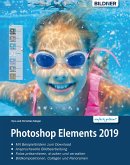 Photoshop Elements 2019 - Das umfangreiche Praxisbuch: leicht verständlich und komplett in Farbe! (eBook, PDF)