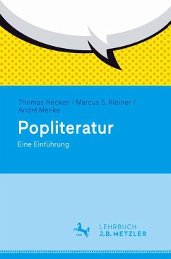 Popliteratur (eBook, PDF) - Hecken, Thomas; Kleiner, Marcus S.; Menke, André