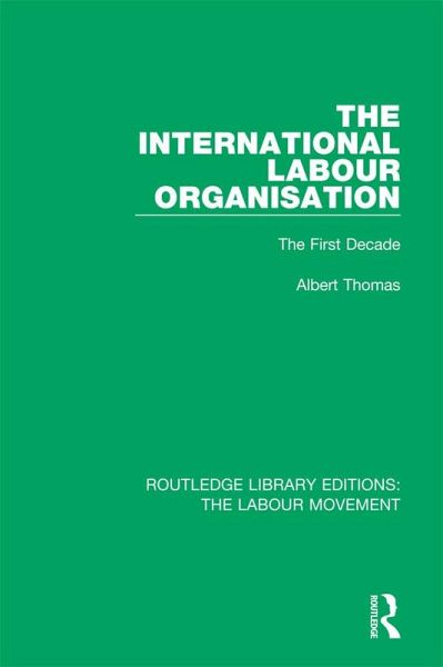 The International Labour Organisation (eBook, PDF) The International Labour Organisation (eBook, PDF)