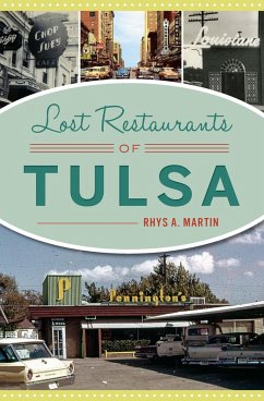 Lost Restaurants of Tulsa (eBook, ePUB) - Martin, Rhys A.