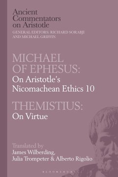 Michael of Ephesus: On Aristotle's Nicomachean Ethics 10 with Themistius: On Virtue (eBook, ePUB)