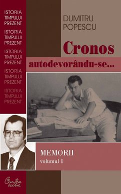 Cronos autodevorandu-se... Memorii vol. I. Aburul halucinogen al cernelii (eBook, ePUB) - Popescu, Dumitru