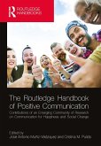 The Routledge Handbook of Positive Communication (eBook, ePUB)