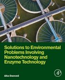 Solutions to Environmental Problems Involving Nanotechnology and Enzyme Technology (eBook, ePUB)