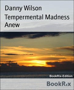 Cover Tempermental Madness Anew (eBook, ePUB)