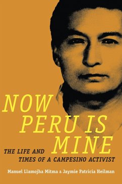 Now Peru Is Mine (eBook, PDF) - Manuel Llamojha Mitma, Llamojha Mitma