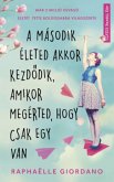 A második életed akkor kezdodik, amikor megérted, hogy csak egy van (eBook, ePUB)