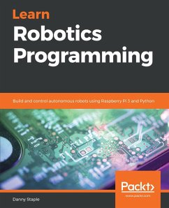 Learn Robotics Programming (eBook, ePUB) - Staple, Danny