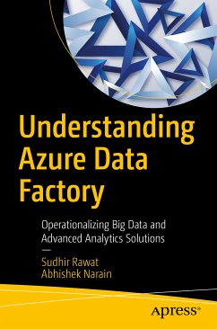 Understanding Azure Data Factory (eBook, PDF) - Rawat, Sudhir; Narain, Abhishek