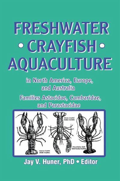 Freshwater Crayfish Aquaculture in North America, Europe, and Australia (eBook, ePUB) Freshwater Crayfish Aquaculture in North America, Europe, and Australia (eBook, ePUB)