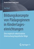 Bildungskonzepte von Pädagoginnen in Kindertageseinrichtungen (eBook, PDF)
