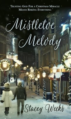 Mistletoe Melody (eBook, ePUB) - Weeks, Stacey