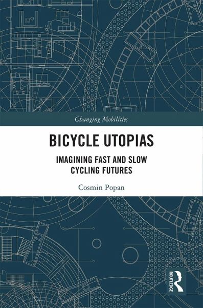 Bicycle Utopias (eBook, ePUB) Bicycle Utopias (eBook, ePUB)