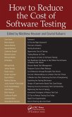 How to Reduce the Cost of Software Testing (eBook, ePUB)
