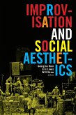 Improvisation and Social Aesthetics (eBook, PDF)