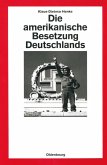 Die amerikanische Besetzung Deutschlands (eBook, PDF)