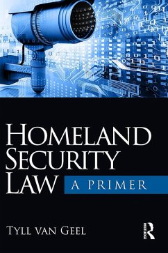 Homeland Security Law (eBook, PDF) - Geel, Tyll van