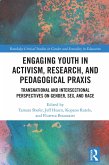 Engaging Youth in Activism, Research and Pedagogical Praxis (eBook, ePUB)