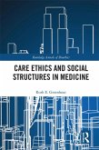 Care Ethics and Social Structures in Medicine (eBook, PDF)