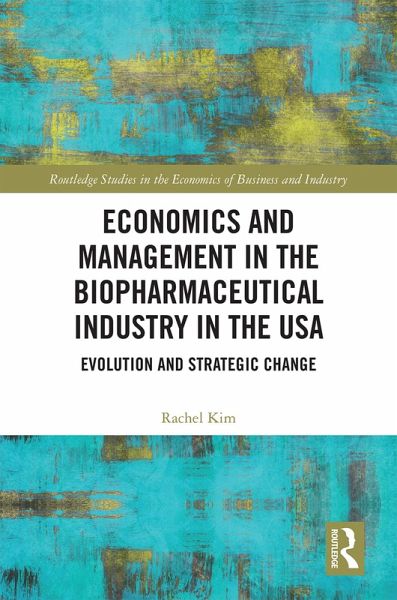 Economics and Management in the Biopharmaceutical Industry in the USA (eBook, ePUB)