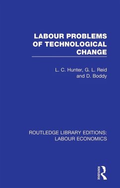 Labour Problems of Technological Change (eBook, PDF) - Hunter, L. C.; Reid, G. L.; Boddy, D.