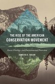 Rise of the American Conservation Movement (eBook, PDF)