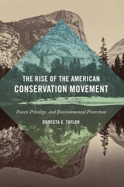Rise of the American Conservation Movement (eBook, PDF) - Dorceta E. Taylor, Taylor
