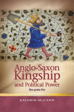 Anglo-Saxon Kingship and Political Power (eBook, PDF) - McCann, Kathrin