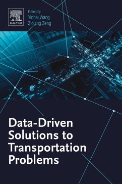 Data-Driven Solutions to Transportation Problems (eBook, ePUB) - Wang, Yinhai; Zeng, Ziqiang