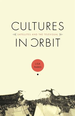 Cultures in Orbit (eBook, PDF) - Lisa Parks, Parks