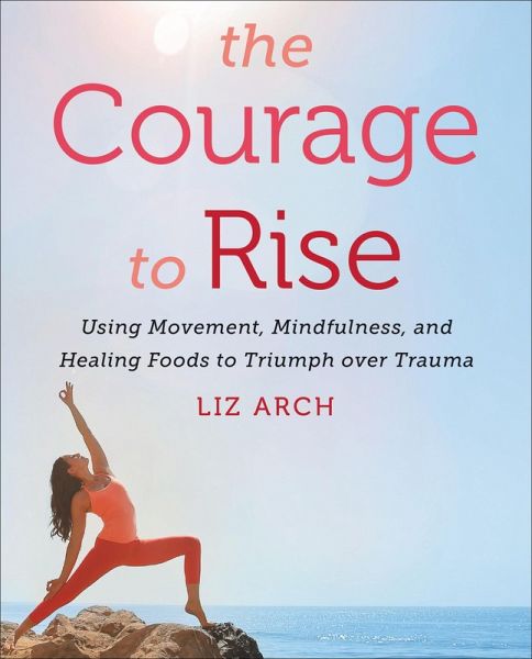 The Courage to Rise (eBook, ePUB)
