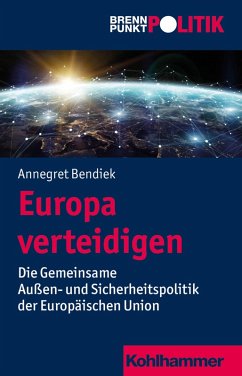 Europa verteidigen (eBook, ePUB) - Bendiek, Annegret