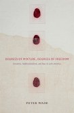 Degrees of Mixture, Degrees of Freedom (eBook, PDF)