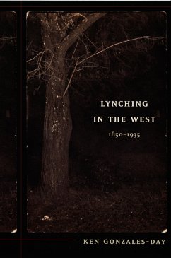 Lynching in the West (eBook, PDF) - Ken Gonzales-Day, Gonzales-Day