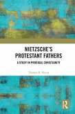 Nietzsche's Protestant Fathers (eBook, PDF)