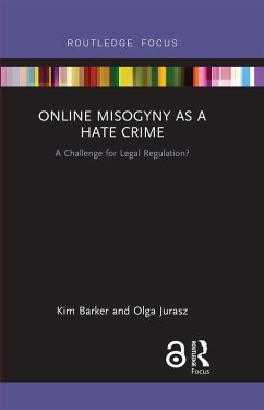 Online Misogyny as Hate Crime (eBook, ePUB) - Barker, Kim; Jurasz, Olga