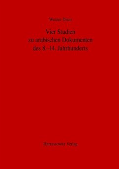 Vier Studien zu arabischen Dokumenten des 8.-14. Jahrhunderts (eBook, PDF) - Diem, Werner