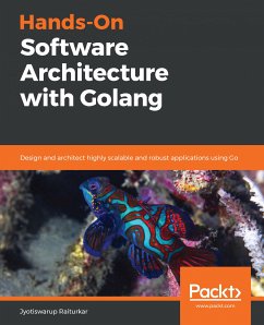 Hands-On Software Architecture with Golang (eBook, ePUB) - Raiturkar, Jyotiswarup