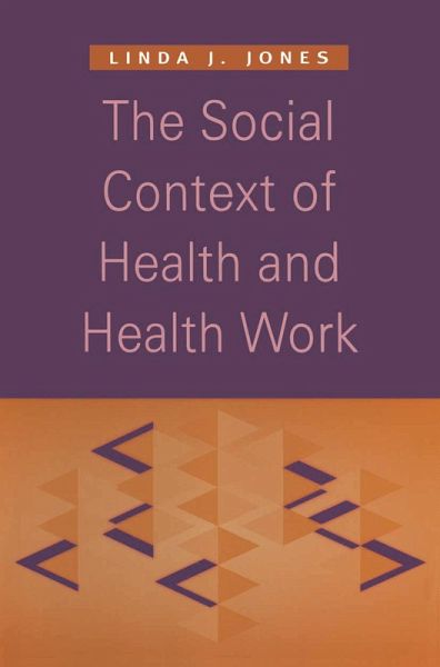 The Social Context of Health and Health Work (eBook, PDF)