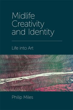 Midlife Creativity and Identity (eBook, PDF) - Miles, Philip