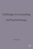 Challenges to Counselling and Psychotherapy (eBook, PDF) Challenges to Counselling and Psychotherapy (eBook, PDF)