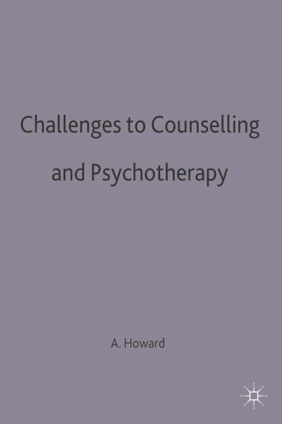 Challenges to Counselling and Psychotherapy (eBook, PDF) Challenges to Counselling and Psychotherapy (eBook, PDF)