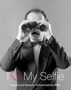 I Love My Selfie (eBook, PDF) - Ilan Stavans, Stavans