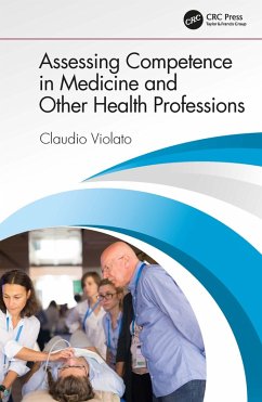 Assessing Competence in Medicine and Other Health Professions (eBook, ePUB) - Violato, Claudio