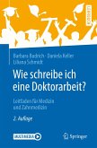 Wie schreibe ich eine Doktorarbeit? (eBook, PDF)