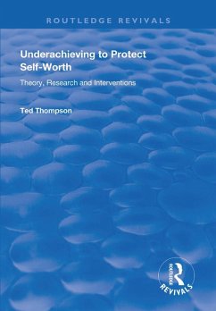 Underachieving to Protect Self-worth (eBook, PDF) - Thompson, Ted