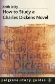 How to Study a Charles Dickens Novel (eBook, PDF)