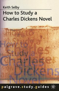 How to Study a Charles Dickens Novel (eBook, PDF) - Selby, Keith